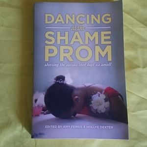 Dancing at the Shame Prom Book